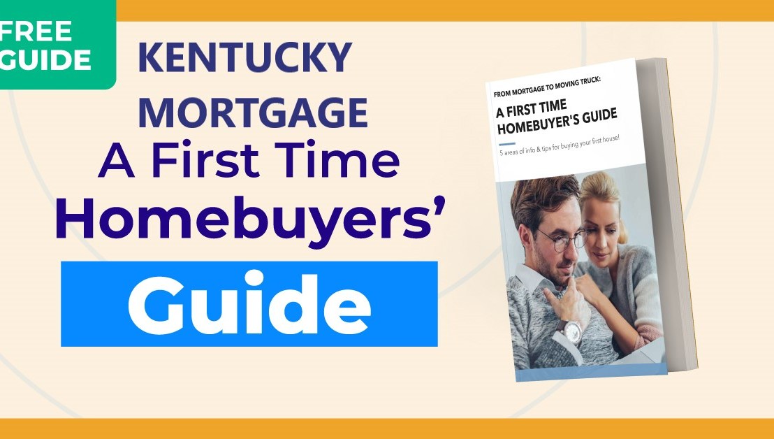  Buying Your First House in Kentucky: Loan Programs and&nbsp;Requirements